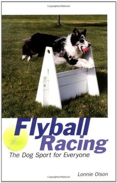 portada Flyball Racing: The dog Sport for Everyone 