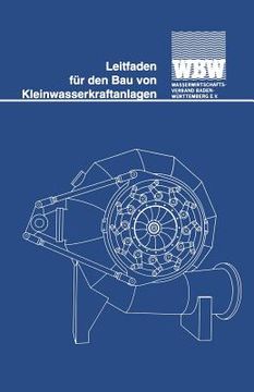 portada Leitfaden Für Den Bau Von Kleinwasserkraftanlagen (en Alemán)