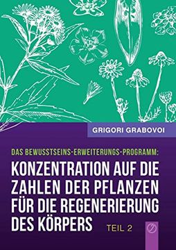 portada "Konzentration auf die Zahlen der Pflanzen für die Regenerierung des Körpers" - Teil 2 (en Alemán)