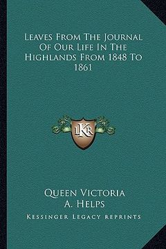 portada leaves from the journal of our life in the highlands from 1848 to 1861 (en Inglés)