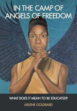 portada In the Camp of Angels of Freedom: What Does it Mean to be Educated? (in English)