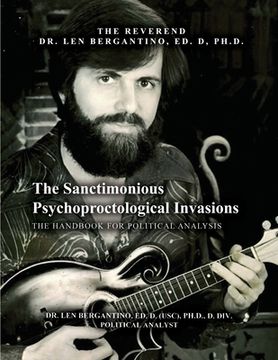 portada The Sanctimonious Psychoproctological Invasions: The Handbook for Political Analysis (en Inglés)