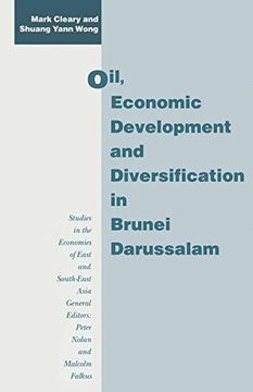 portada Oil, Economic Development and Diversification in Brunei Darussalam (Studies in the Economies of East and South-East Asia)