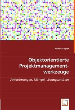portada Objektorientierte Projektmanagementwerkzeuge: Anforderungen, Mängel, Lösungsansätze