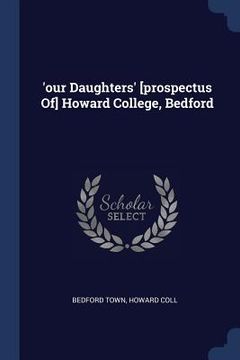 portada 'our Daughters' [prospectus Of] Howard College, Bedford
