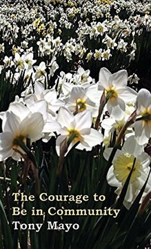 portada The Courage to Be in Community: A Call for Compassion, Vulnerability, and Authenticity