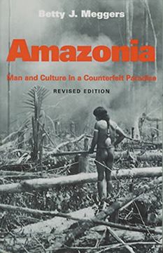 portada Amazonia: Man and Culture in a Counterfeit Paradise (en Inglés)