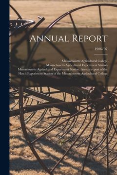 portada Annual Report; 1906/07 (in English)