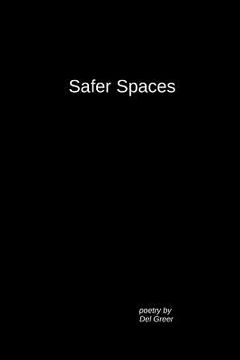 portada Safer Spaces: Poetry by Del Greer (en Inglés)
