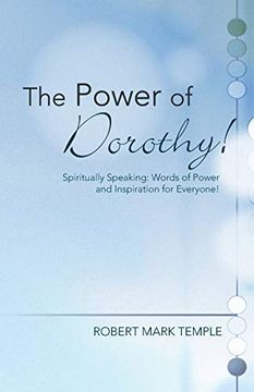 portada The Power of Dorothy!  Spiritually Speaking: Words of Power and Inspiration for Everyone!