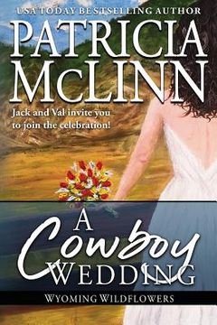 portada A Cowboy Wedding: Wyoming Wildflowers, Book 9 (en Inglés)