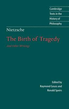 portada Nietzsche: The Birth of Tragedy and Other Writings Hardback (Cambridge Texts in the History of Philosophy) (in English)