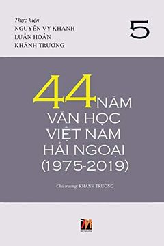 portada 44 năm văn học ViỆT nam hải NgoẠI (1975-2019) - tập 5 (Soft Cover) (en Vietnamita)
