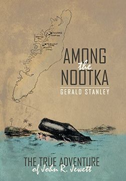 portada Among the Nootka: The True Adventure of John r. Jewett (in English)