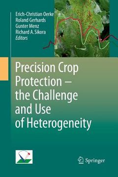 portada Precision Crop Protection - The Challenge and Use of Heterogeneity (en Inglés)