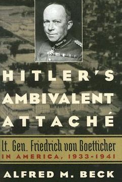 portada hitler's ambivalent attache: lt. gen. friedrich von boetticher in america, 1933-1941 (en Inglés)