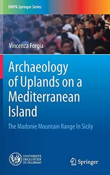 portada Archaeology of Uplands on a Mediterranean Island: The Madonie Mountain Range in Sicily (Unipa Springer Series) (en Inglés)