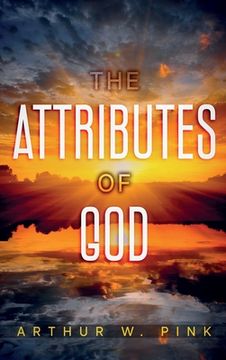 portada The Attributes of God: Annotated (en Inglés)