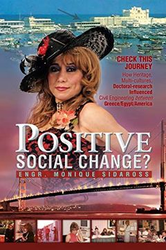 portada Positive Social Change? Check This Journey; How Heritage, Multi-Cultures, Doctoral-Research Influenced Civil Engineering Between Greece (en Inglés)