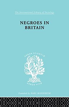 portada Negroes in Britain: A Study of Racial Relations in English Society (en Inglés)