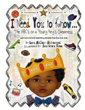 portada I Need you to Know: The Abc's of a Young King's Greatness (in English)