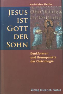 portada Jesus ist Gott der Sohn: Denkformen und Brennpunkte der Christologie. 