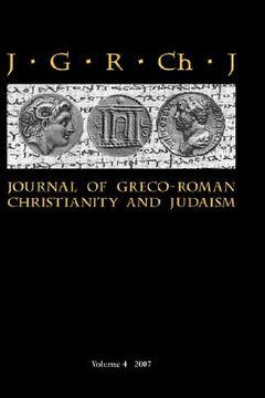 portada journal of greco-roman christianity and judaism 4 (2007) (in English)