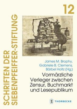 portada Vormärzliche Verleger Zwischen Zensur, Buchmarkt und Lesepublikum (en Alemán)