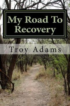 portada My Road To Recovery: Poems for the Recovering Community (en Inglés)