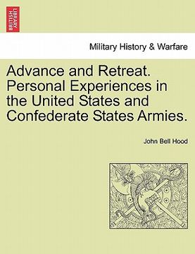 portada advance and retreat. personal experiences in the united states and confederate states armies.