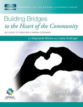 portada Building Bridges to the Heart of the Community: Six Steps to Creating a Parish Covenant (en Inglés)