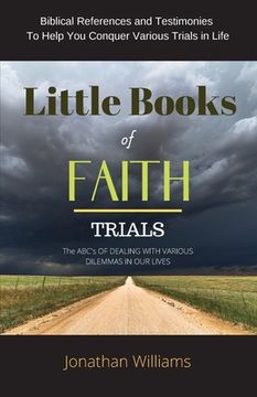 portada Little Books of Faith - Trials: The ABC of Dealing with Various Dilemmas in our Lives
