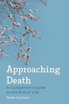 portada Approaching Death: A Companion's Guide to the end of Life (en Inglés)