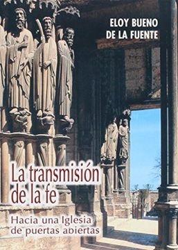 portada La Transmisión de la Fe: Hacia una Iglesia de puertas abiertas (Espíritu Norte)