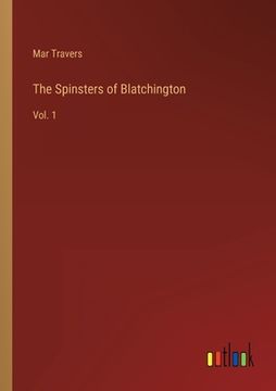 portada The Spinsters of Blatchington: Vol. 1 (en Inglés)