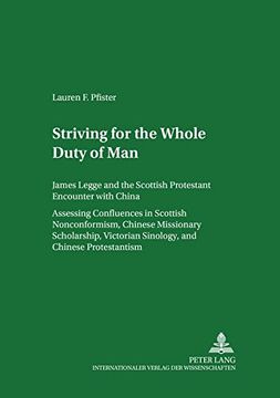 portada Striving for ‘The Whole Duty of Man’: James Legge and the Scottish Protestant Encounter with China- Assessing Confluences in Scottish Nonconformism, ... Gutenberg-Universität Mainz in Germersheim)