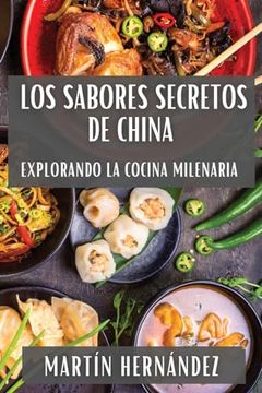 portada Los Sabores Secretos de China: Explorando la Cocina Milenaria