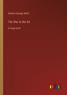 portada The War in the Air: in large print
