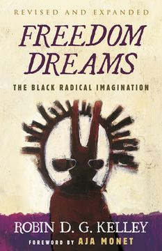 portada Freedom Dreams (Twentieth Anniversary Edition): The Black Radical Imagination (en Inglés)