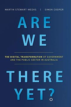 portada Are we There Yet? The Digital Transformation of Government and the Public Service in Australia 