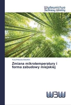 portada Zmiana mikrotemperatury i forma zabudowy miejskiej (en Polaco)