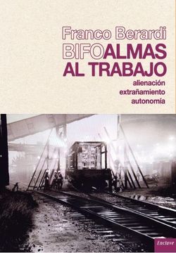 portada Almas al Trabajo: Alienación, Extrañamiento, Autonomía (in Spanish)