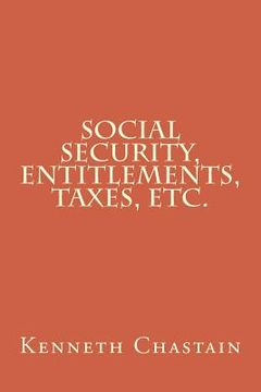 portada Social Security, Entitlements, Taxes, Etc. (en Inglés)