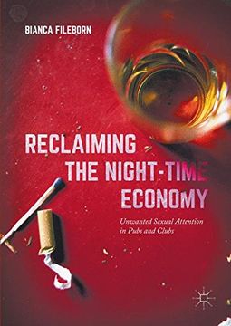 portada Reclaiming the Night-Time Economy: Unwanted Sexual Attention in Pubs and Clubs