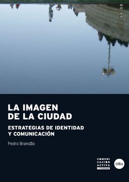 portada La Imagen de la Ciudad. Estrategias de Identidad y Comunicación (Comunicació Activa) (in Spanish)