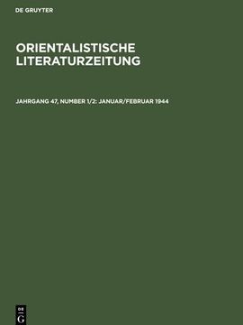 portada Orientalistische Literaturzeitung, Jahrgang 47, Number 1/2, Januar/Februar 1944 (en Alemán)