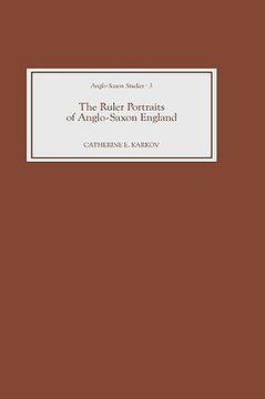 portada the ruler portraits of anglo-saxon england (en Inglés)