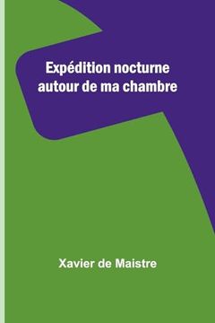 portada Expédition Nocturne Autour de ma Chambre (en Francés)