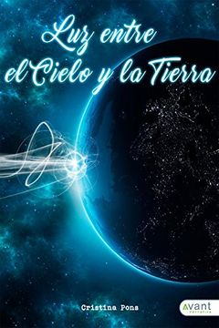 portada Luz Entre el Cielo y la Tierra (in Spanish)