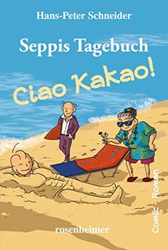 portada Seppis Tagebuch - Ciao Kakao! Ein Comic-Roman Band 9 (en Alemán)